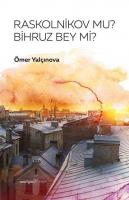 Raskolnikov Mu? Bihruz Bey Mi?