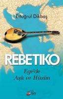 Rebetiko - Ege'de Aşk ve Hüzün