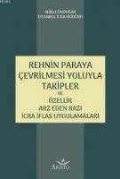 Rehnin Paraya Çevrilmesi Yoluyla Takipler ve Özellik Arz Eden Bazı İcra İflas Uygulamaları