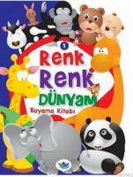 Renk Renk Dünyam Boyama Kitabı - 1