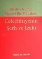 Risal-i Nurun Manevi Bir Müdafası Celcelutiyenin Şerh ve İzahı (Kuşe)