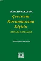 Roma Hukukunda Çevrenin Korunmasına İlişkin Hukuki Vasıtalar