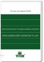 Roma Hukukunda ve Karşılaştırmalı Hukukta Sözleşmelerin Kısmî Butlanı