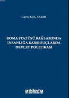 Roma Statüsü Bağlamında İnsanlığa Karşı Suçlarda Devlet Politikası