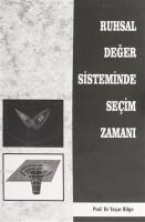 Ruhsal Değer Sisteminde Seçim Zamanı