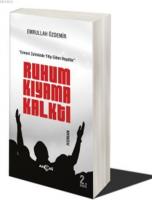 Ruhum Kıyama Kalktı