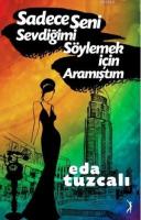 Sadece Seni Sevdiğimi Söylemek İçin Aramıştım