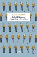 Şahsi Düşler ve Onur Kırıcı Gerçekler