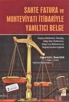 Sahte Fatura ve Muhteviyatı İtibariyle Yanıltıcı Belge