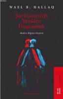 Şarkiyatçılığı Yeniden Düşünmek