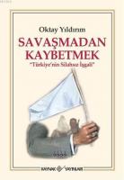Savaşmadan Kaybetmek