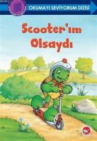 Scooter'ım Olsaydı - Okumayı Seviyorum Dizisi