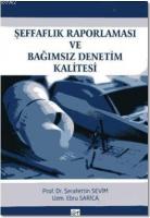 Şeffaflık Raporlaması ve Bağımsız Denetim Kalitesi