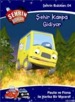 Şehrin Bıdıkları Hikaye 4 - Şehir Kampa Gidiyor
