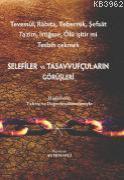 Selefiler ve Tasavvufçuların Görüşleri