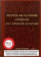 Selefilik Adı Altındaki Görüşlere Ehli Sünnetin Cevapları