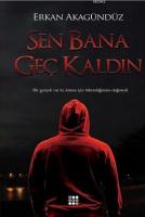 Sen Bana Geç Kaldın