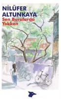 Sen Buralarda Yokken