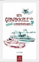 Sen Çanakkale'nin Hangi Kahramanısın?