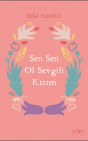 Sen Sen Ol Sevgili Kızım