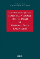 Sendikal Nedenle Feshin İspatı ve Sendikal Fesih Karineleri