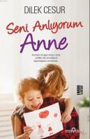 Seni Anlıyorum Anne