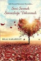 Seni Sevmek Sonsuzluğa Dokunmak