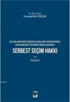 Serbest Seçim Hakkı ve Türkiye