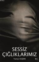 Sessiz Çığlıklarımız