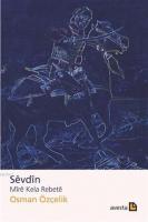 Sevdin Mire Kela Rebete