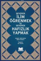 Severek İlim Öğrenmek ve Severek Hafızlık Yapmak