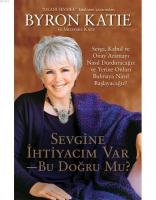 Sevgine İhtiyacım Var - Bu Doğru Mu?