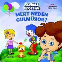 Sevimli Dostlar - Mert Neden Gülmüyor ?