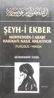 Şeyh-i Ekber Muhyiddin Arabi Hz. Hakikatı Nasıl Anlatıyor ?