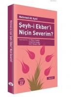Şeyh-i Ekber'i Niçin Severim?
