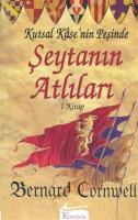 Şeytanın Atlıları Kutsal Kase'nin Peşinde 1. Kitap