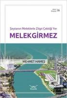 Şeytanın Meleklerle Zılgıt Çektiği Yer Melekgirmez