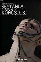 Şeytanla Tanrıyı Konuştuk