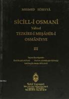 Sicill-i Osmanı Yahud Tezkire-i Meşahir-i Osmaniyye Cilt 3