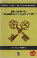 Şifa Rehberi: Kuantum İyileşme Kitabı