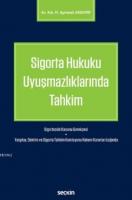 Sigorta Hukuku Uyuşmazlıklarında Tahkim