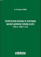 Sigortacının Koruma ve Kurtarma Masraflarından Sorumluluğu