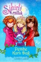 Sihirli Krallık 5. Kitap: Pembe Karlı Dağ