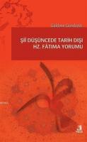Şii Düşüncede Tarih Dışı Hz. Fatıma Yorumu