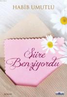 Şiire Benziyordu