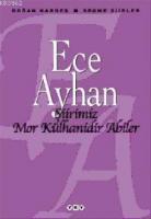 Şiirimiz Mor Külhanidir Abiler