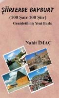 Şiirlerde Bayburt 100 Şair 100 Şiir