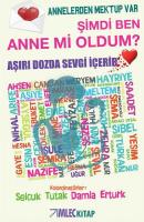Şimdi Ben Anne mi Oldum? - Annelerden Mektup Var