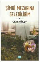 Şimdi Mezarına Gelebilirim