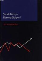 Şimdi Türkiye Nereye Gidiyor